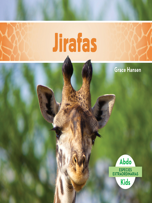 Title details for Jirafas (Giraffes) (Spanish Version) by Grace Hansen - Available